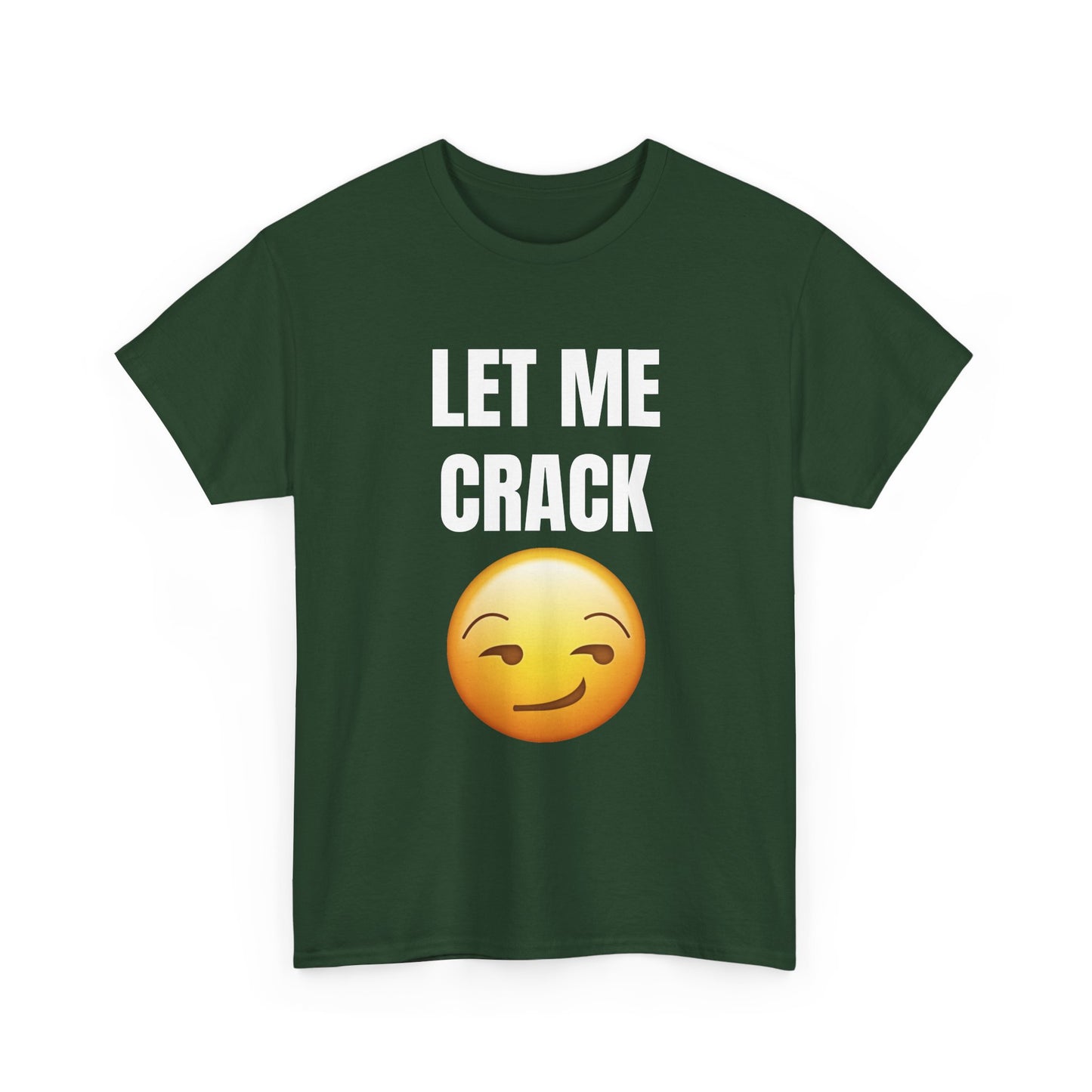 Let Me Crack (smirk) Unisex Heavy Cotton Tee