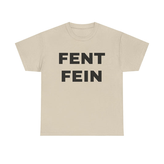 FENT FEIN Unisex Heavy Cotton Tee