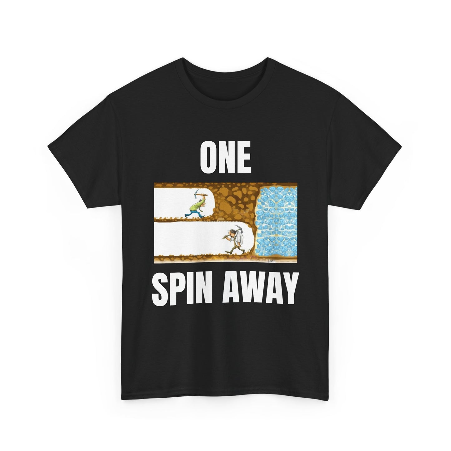 One Spin Away Unisex T-Shirt