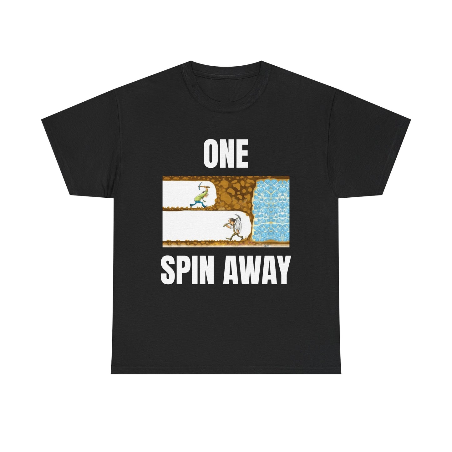 One Spin Away Unisex T-Shirt