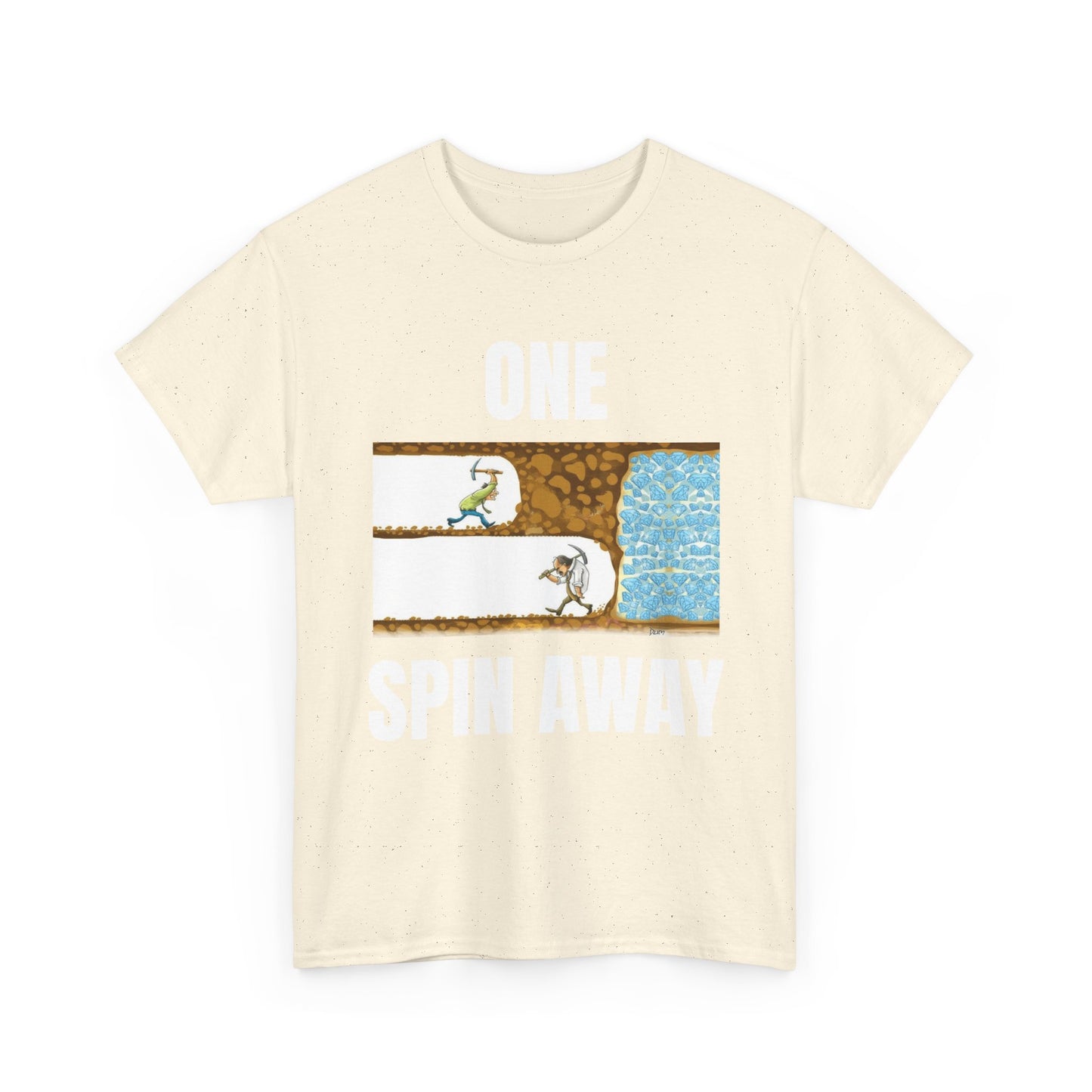 One Spin Away Unisex T-Shirt