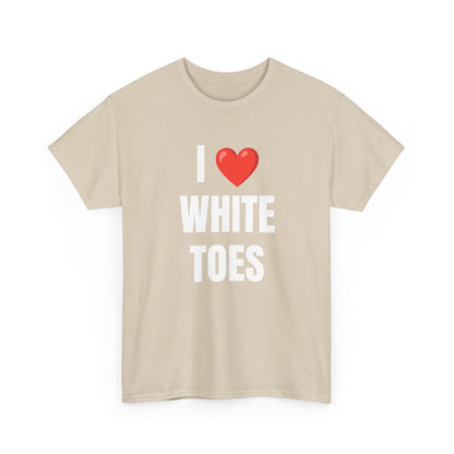 I  White Toes Unisex Heavy Cotton Tee