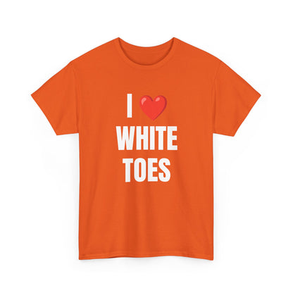 I  White Toes Unisex Heavy Cotton Tee