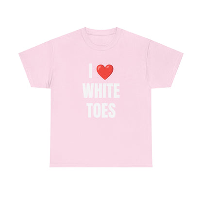 I  White Toes Unisex Heavy Cotton Tee