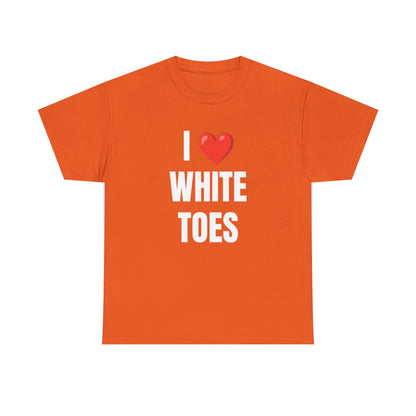 I  White Toes Unisex Heavy Cotton Tee