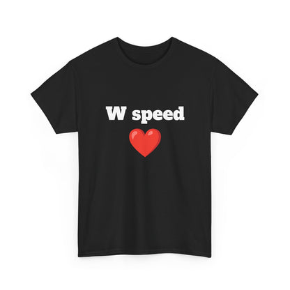 W Speed Tee Shirt Unisex Heavy Cotton Tee