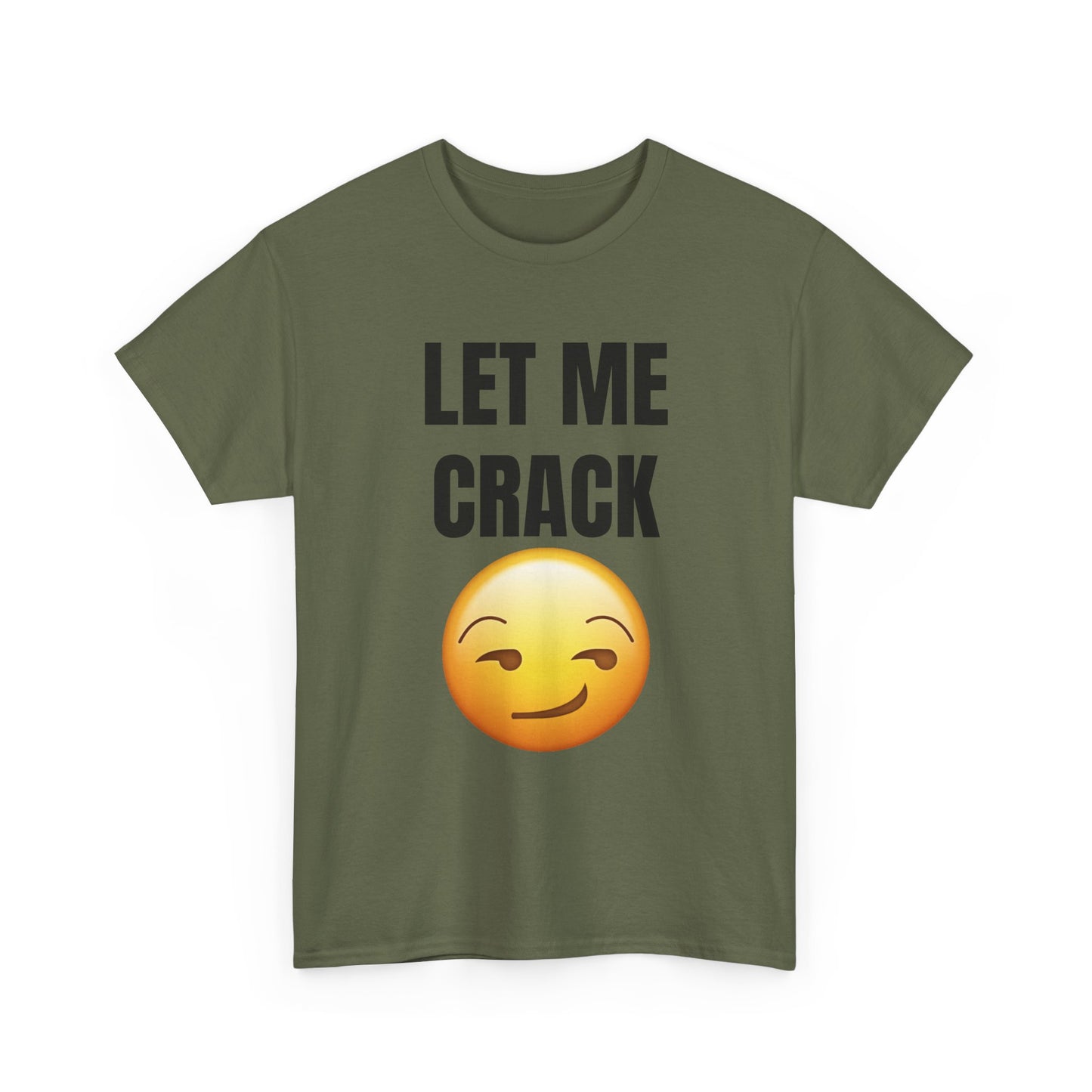 Let Me Crack (smirk) Unisex Heavy Cotton Tee