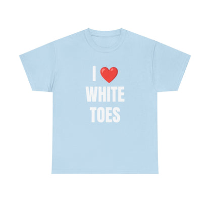I  White Toes Unisex Heavy Cotton Tee