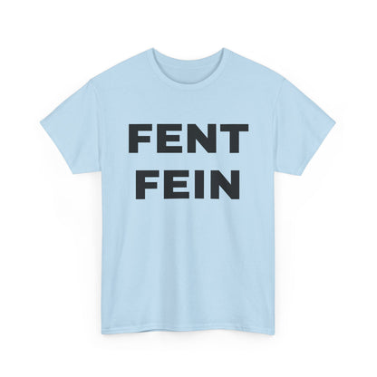 FENT FEIN Unisex Heavy Cotton Tee