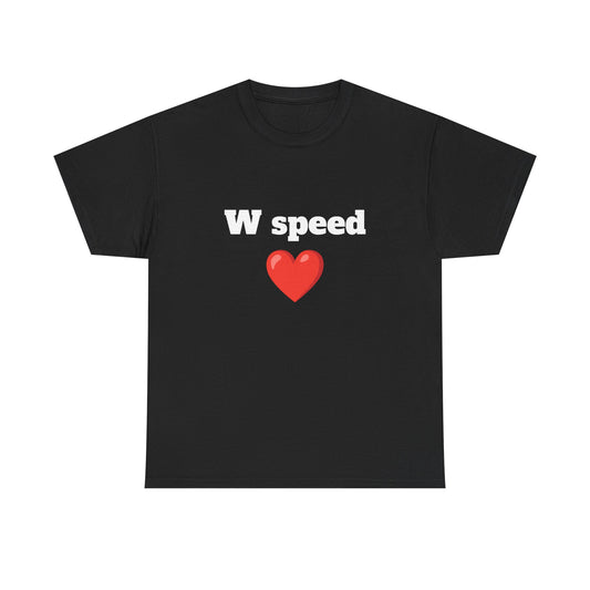 W Speed Tee Shirt Unisex Heavy Cotton Tee
